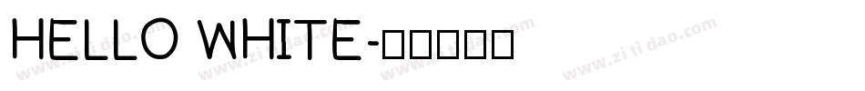 HELLO WHITE字体转换